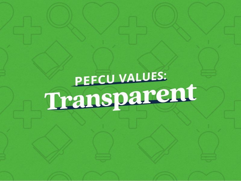 PEFCU Values: Transparent PEFCU Values: Transparent