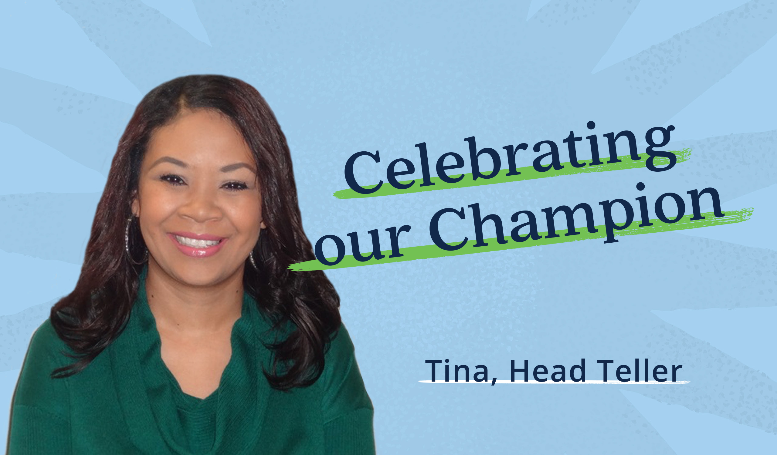 Q & A with Tina Green, Head Teller, 25 years 