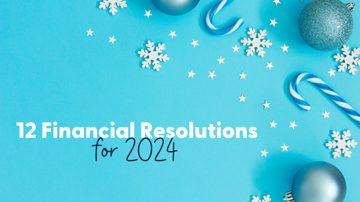 12 Financial Resolutions for 2024: A Money-Savvy Twist on the 12 Days of Christmas