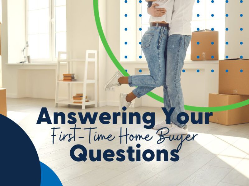 Answering Your First-Time Homebuyer Questions