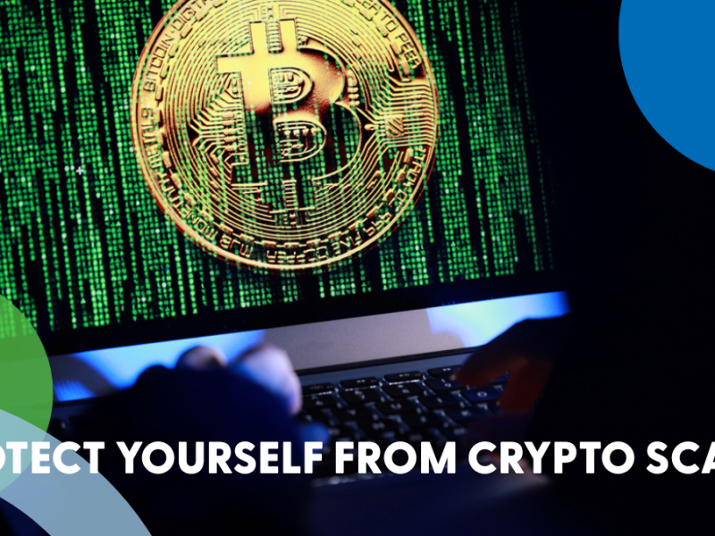 Protecting Yourself from Cryptocurrency Scams Protecting Yourself from Cryptocurrency Scams