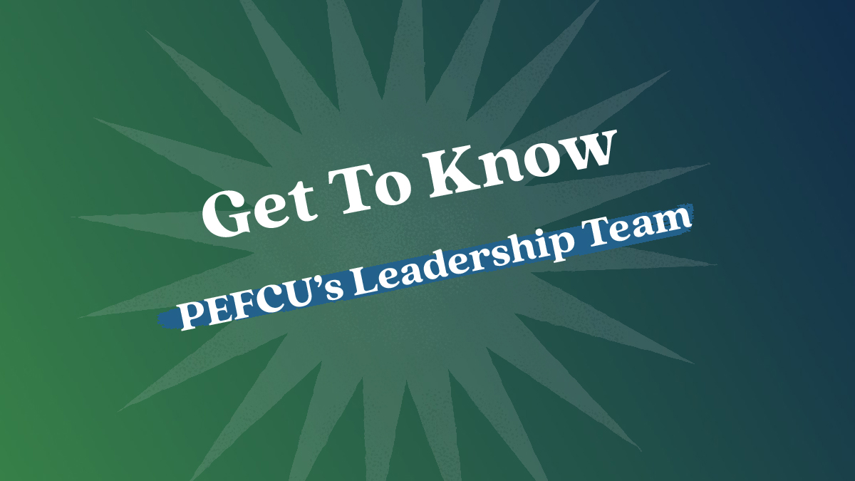 Meet PEFCU’s Senior Leadership Team