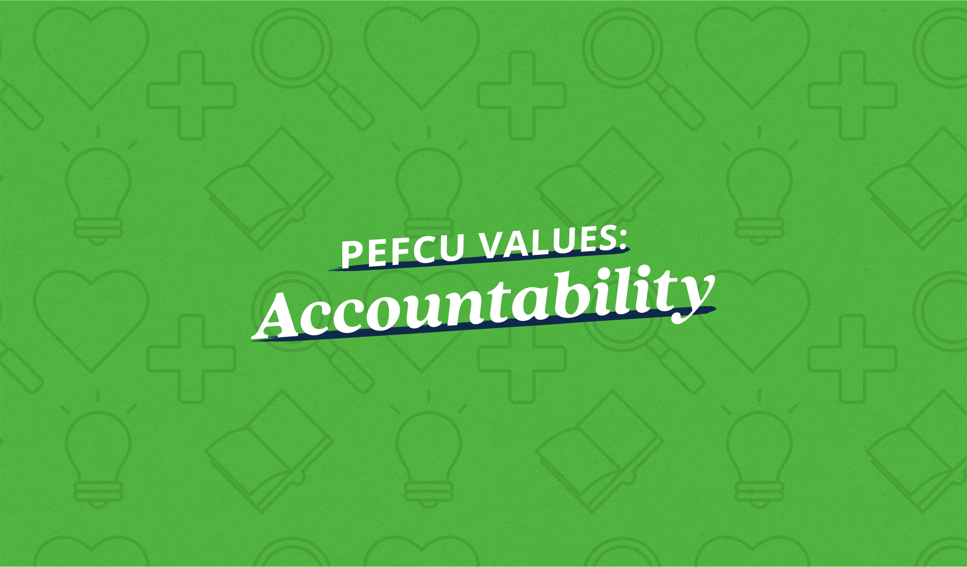 PEFCU Values: Accountable