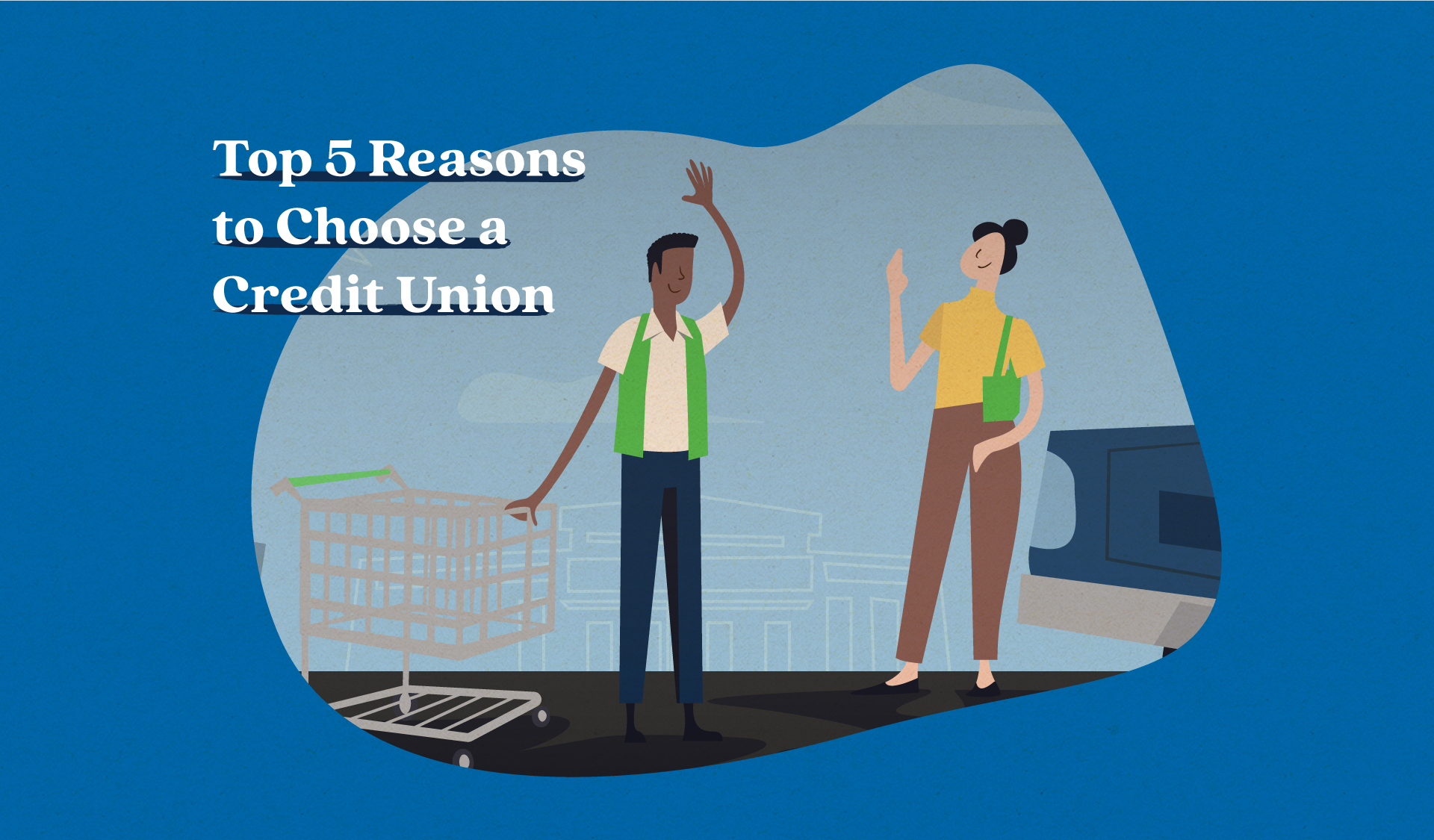 Top 5 Reasons to Choose a Credit Union