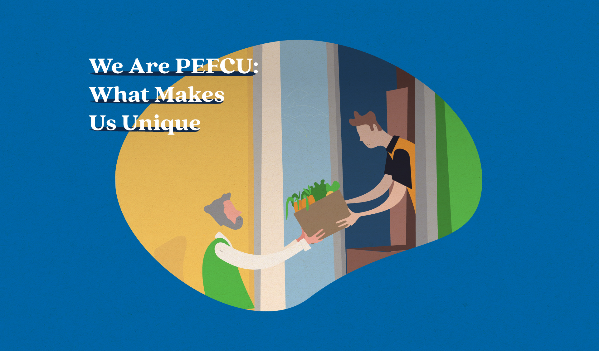 We Are PEFCU: What Makes Us Unique