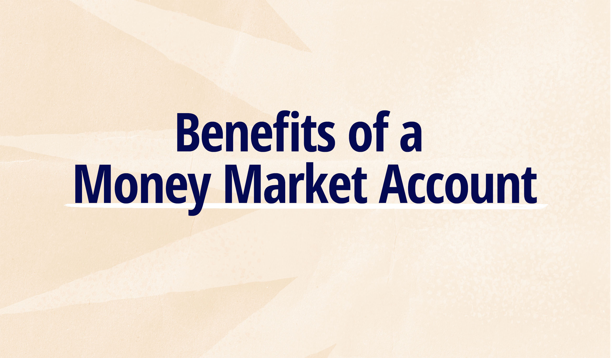 Benefits of a Money Market Account 