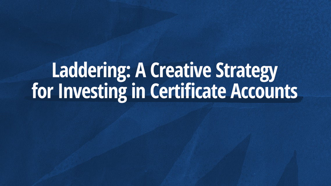Laddering: A Creative Strategy for Investing in Share Certificates