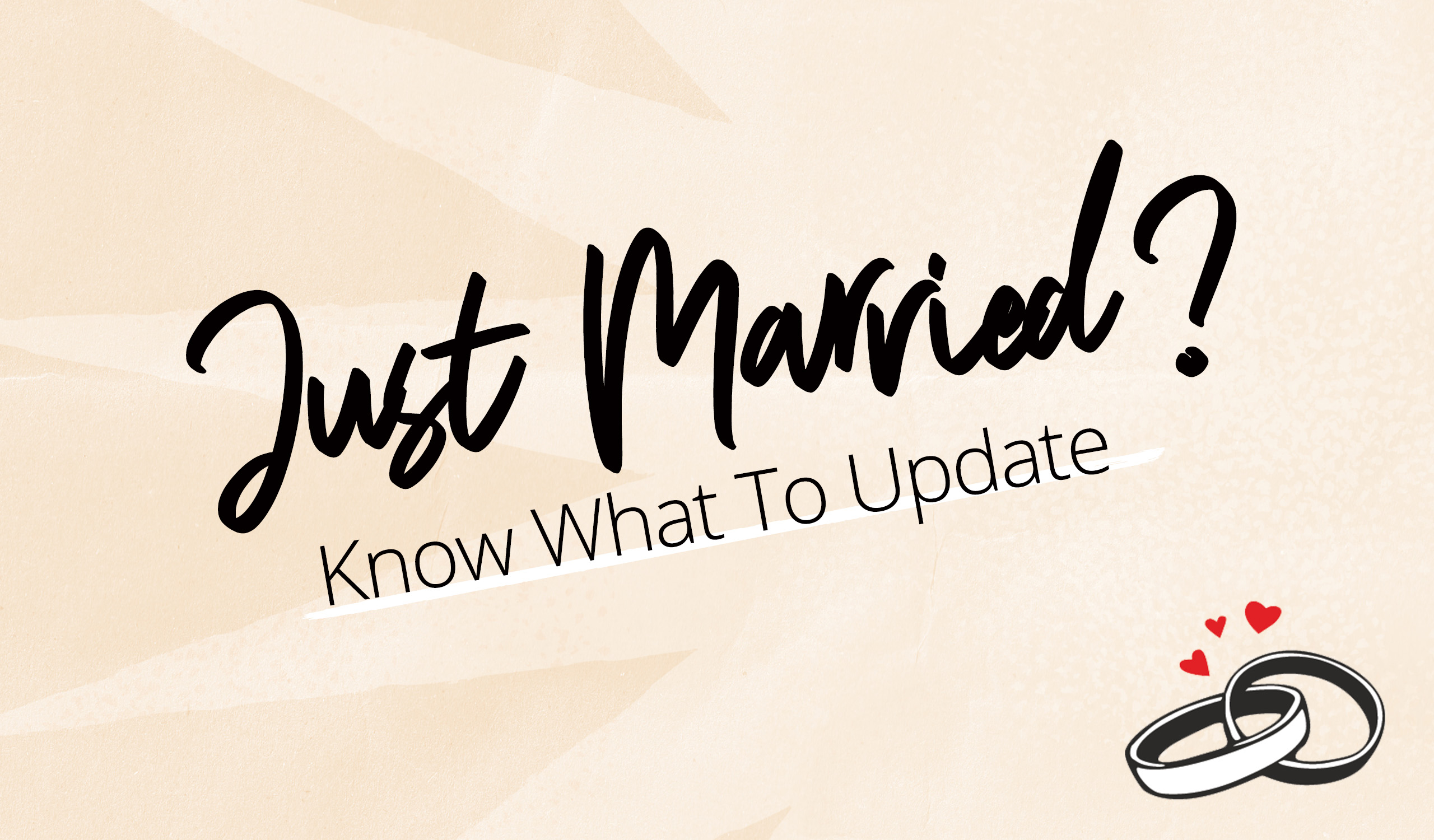 What Documents Do I Need to Update When I Get Married? 