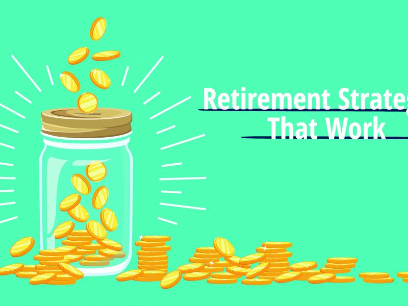 Retirement Strategies That Work Retirement Strategies That Work
