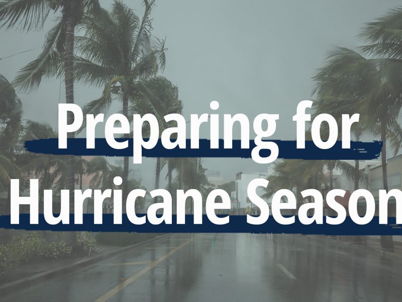 Preparing for Hurricane Season Preparing for Hurricane Season