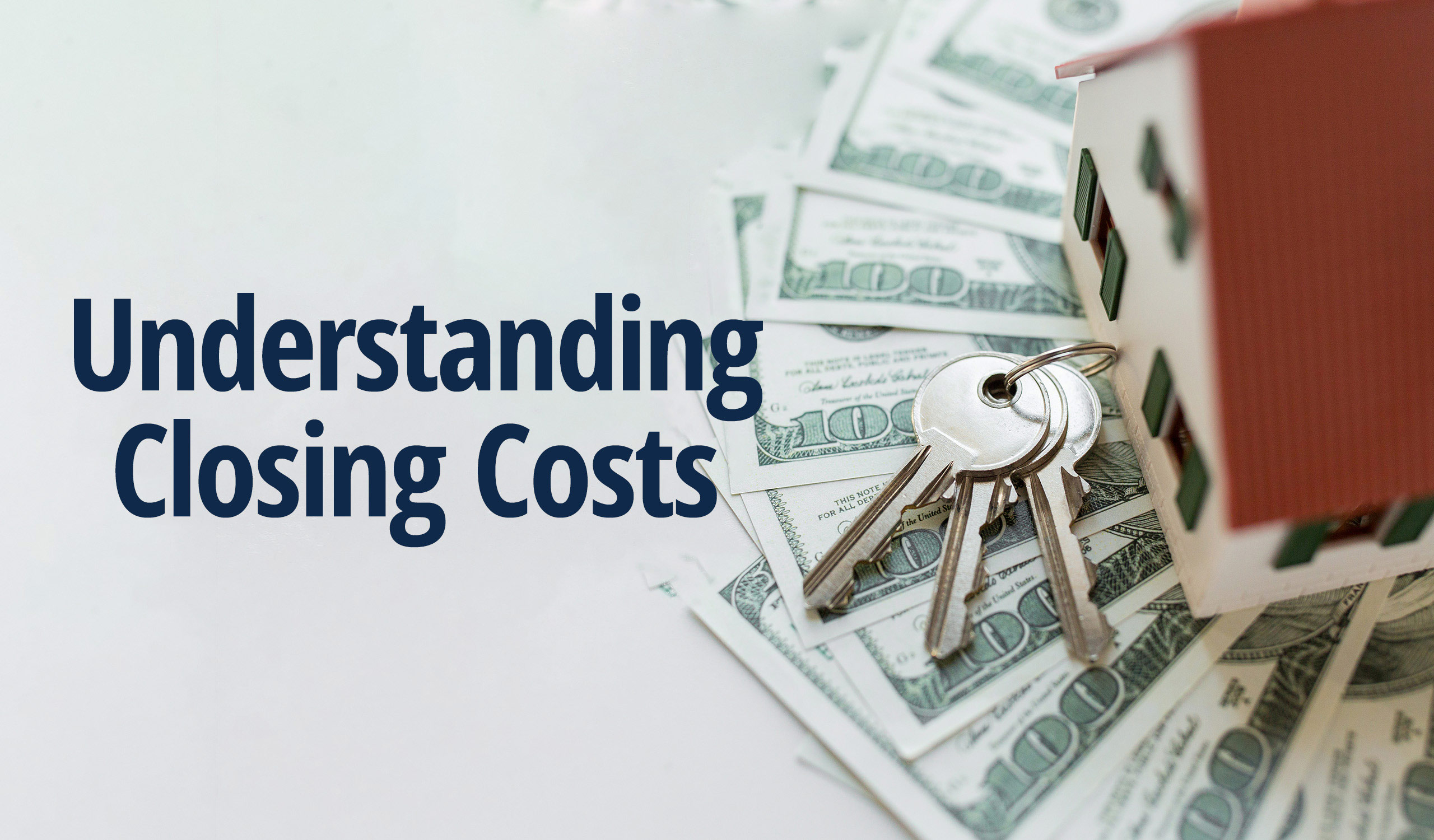 Understanding Closing Costs on Your New Home 