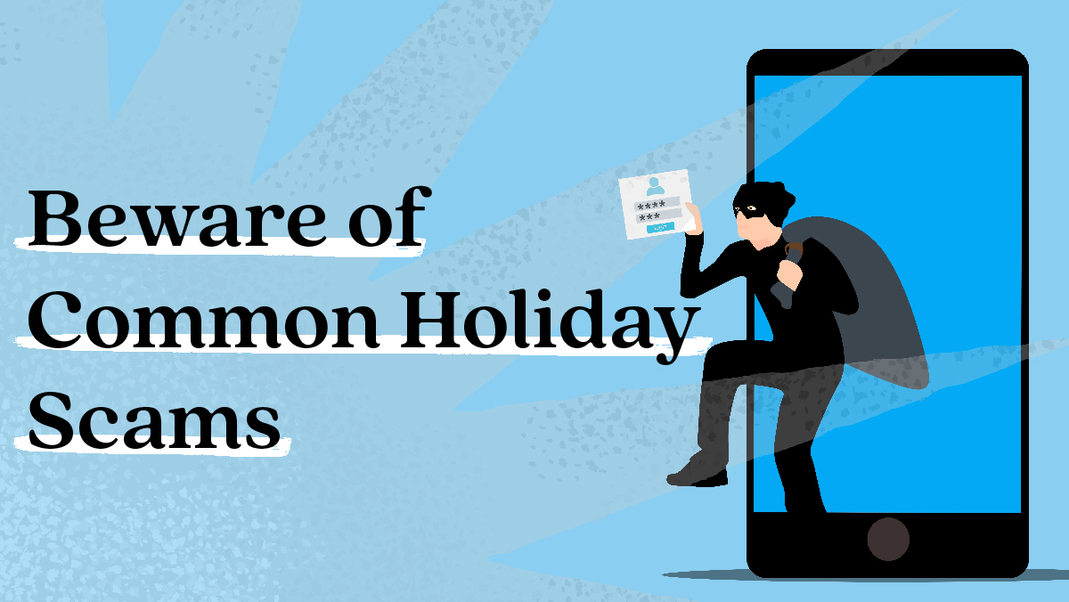 Beware of Common Holiday Scams
