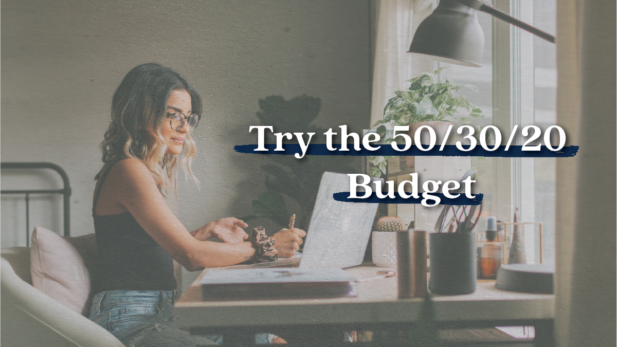 Why You Should Try the 50/30/20 Budget