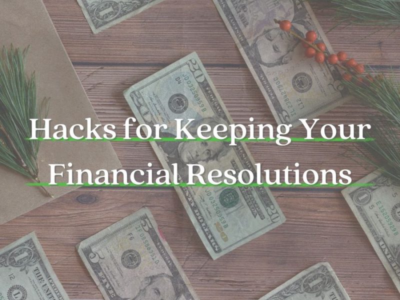 Hacks to Keep Your Financial Resolutions