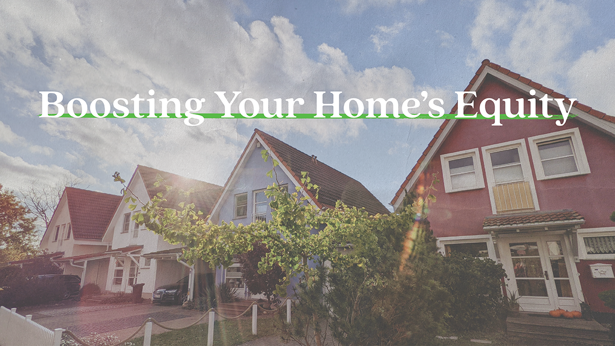 4 Ways to Boost Your Home’s Equity 