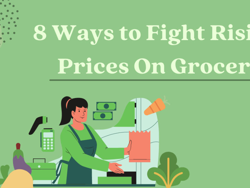 8 Ways to Fight Rising Prices on Groceries