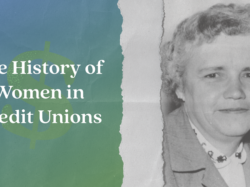 Women’s History in the Credit Union Movement Women’s History in the Credit Union Movement