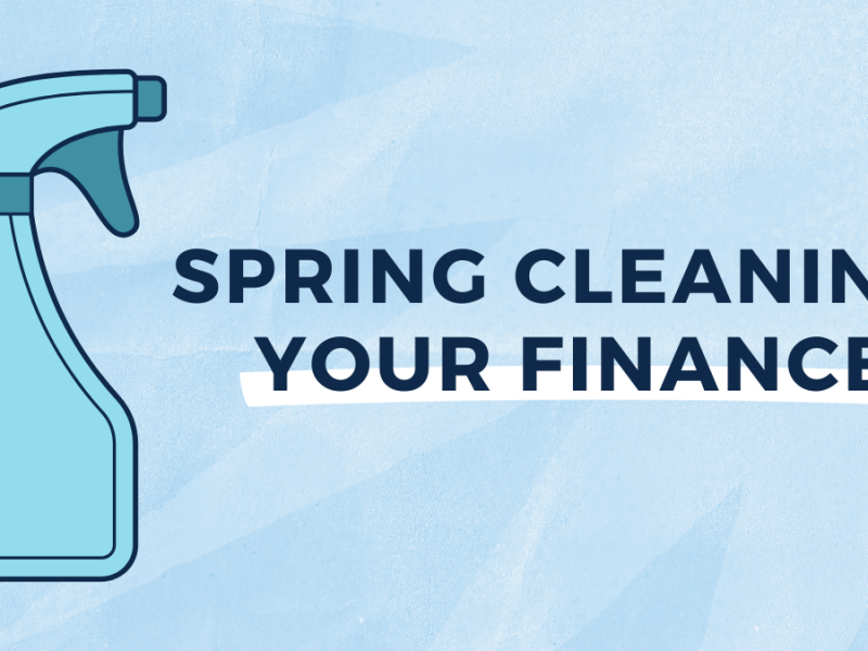 Spring Cleaning Your Finances Spring Cleaning Your Finances
