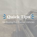 Quick-Tips-for-Buying-Pre-Owned-Vehicles