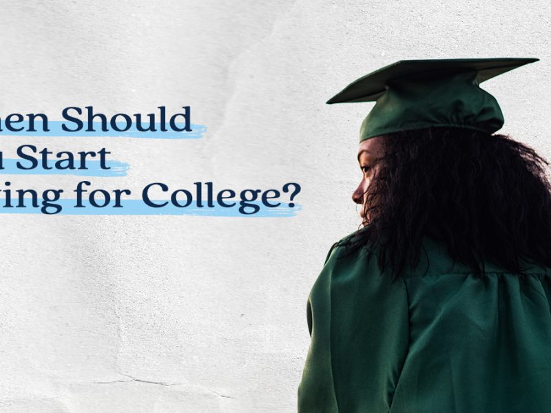 When Should I Start Saving for College? When Should I Start Saving for College?