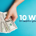 hands holding money on a blue background with text, "10 ways to improve your finances"