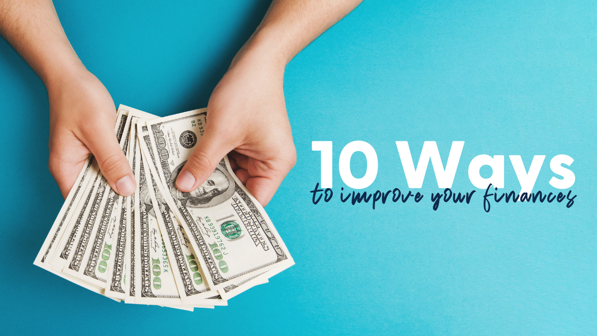 10 Ways to Improve Your Finances