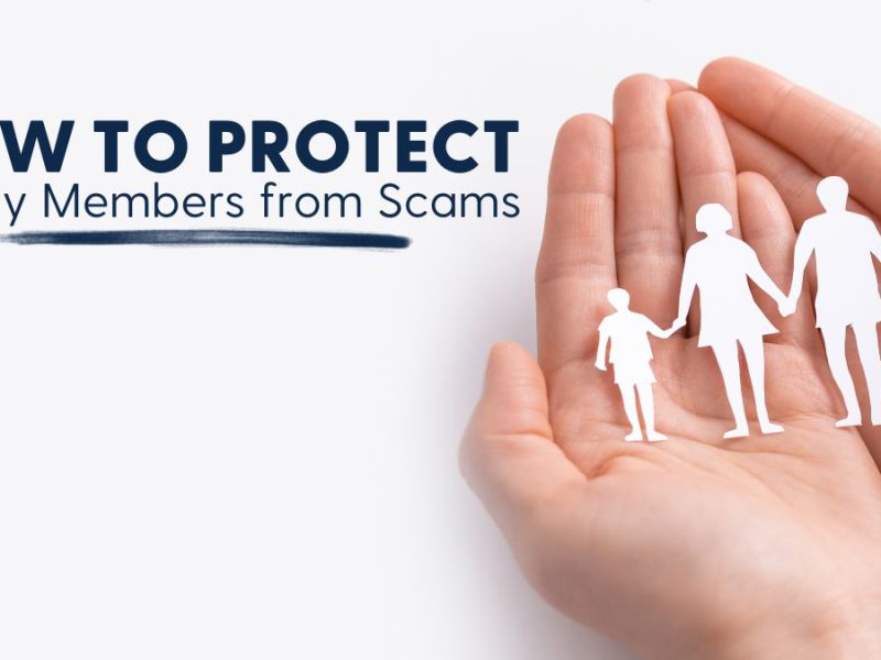 How to Protect Your Family From Scams