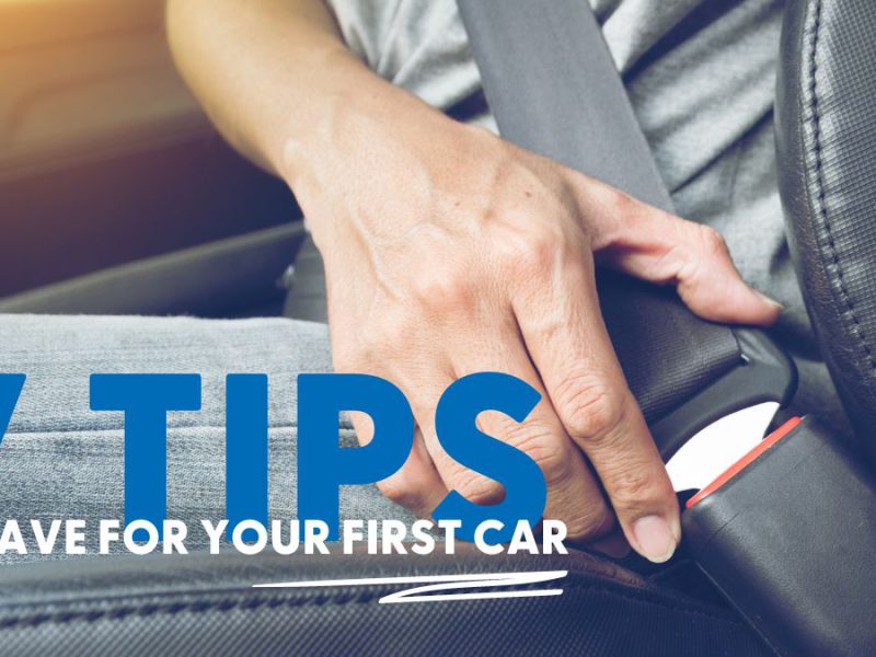 7 Tips to Save for Your First Car 7 Tips to Save for Your First Car
