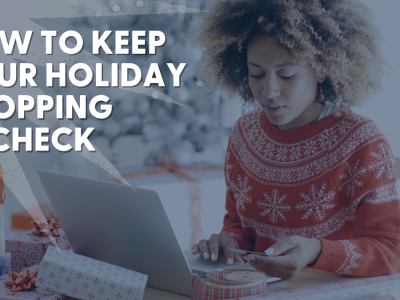 How to Keep Your Holiday Shopping in Check