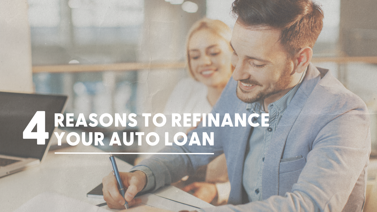 4 Reasons to Refinance Your Auto Loan 