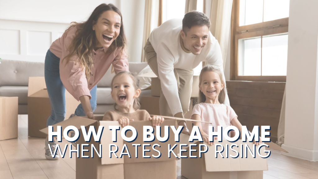 How to Buy a Home When Rates Keep Rising PEFCU Blog