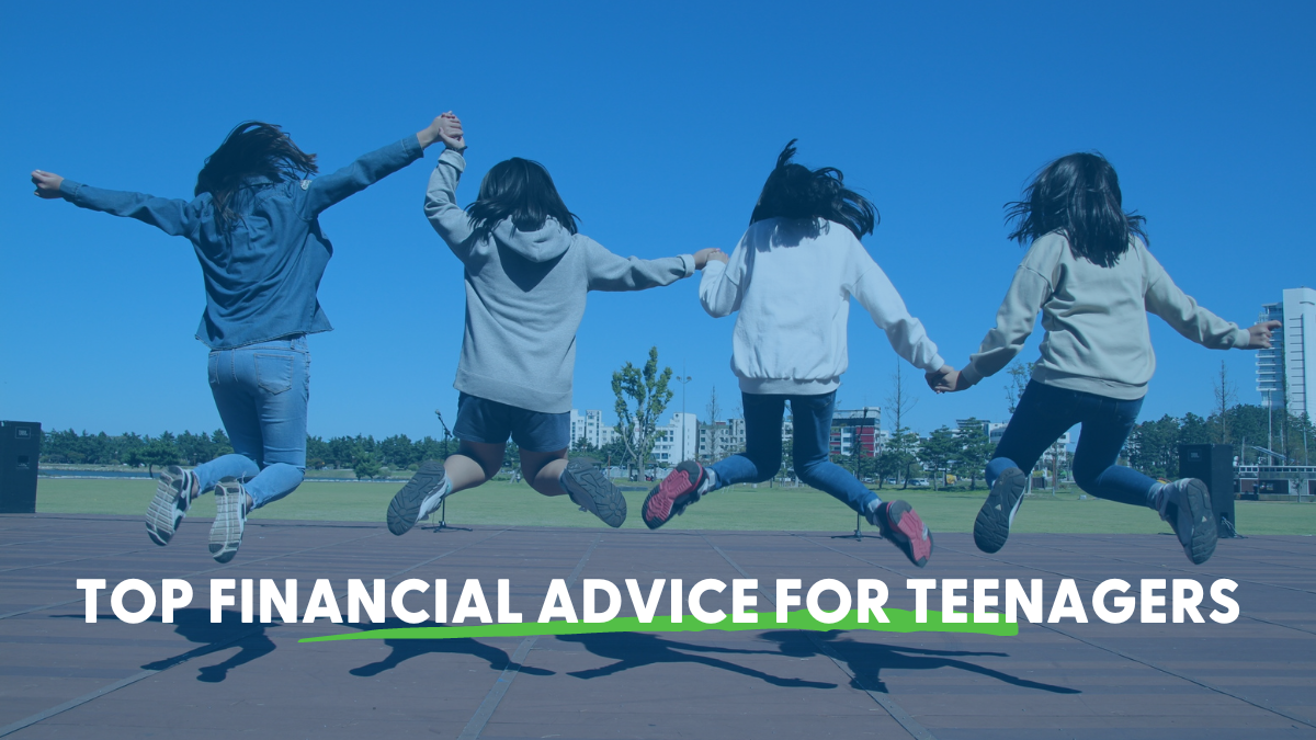 Top Financial Advice for Teenagers
