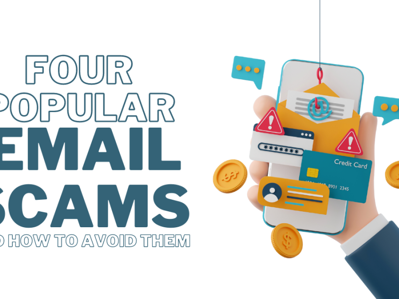4 Popular Email Scams and How to Avoid Them