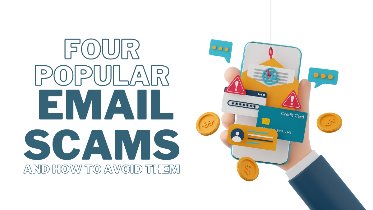 4 Popular Email Scams and How to Avoid Them