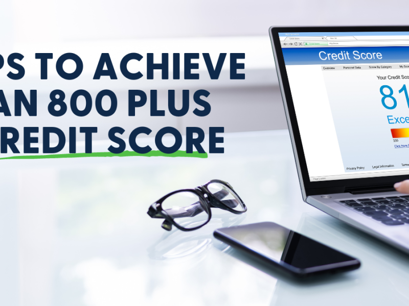 Tips to Achieve an 800+ Credit Score