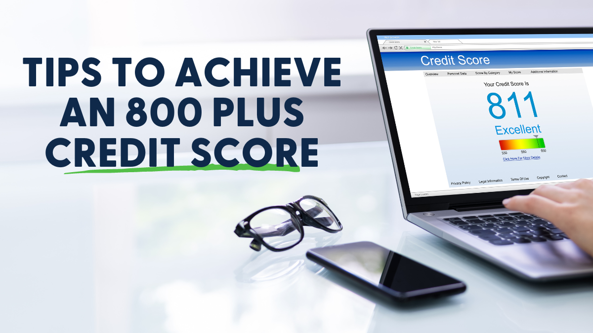 Tips to Achieve an 800+ Credit Score