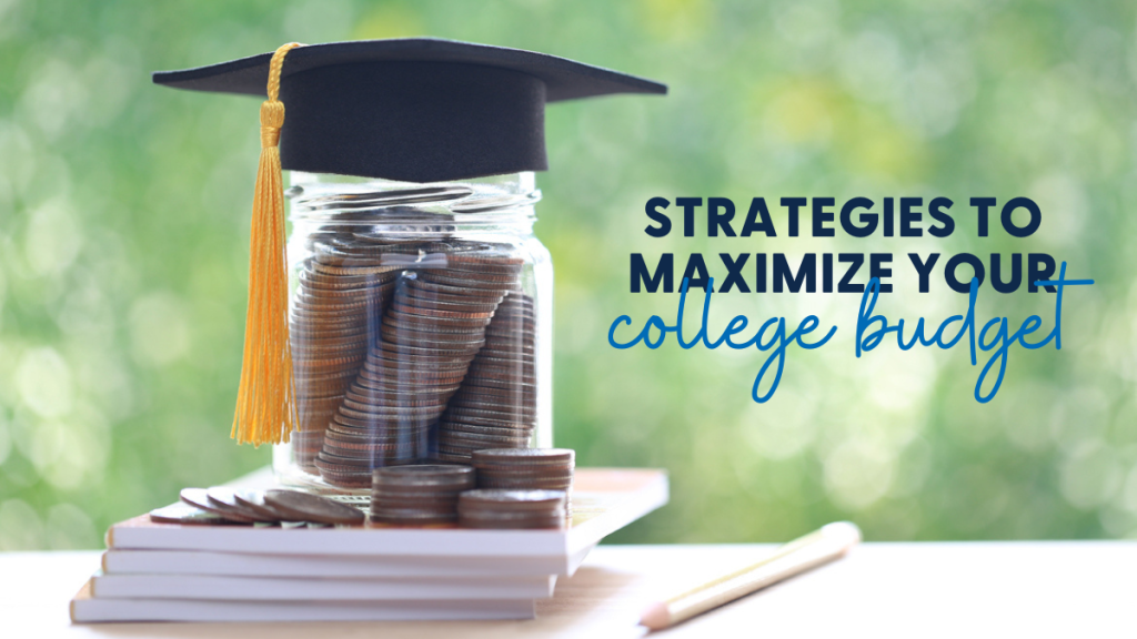 10-strategies-to-maximize-your-college-budget-pefcu-blog