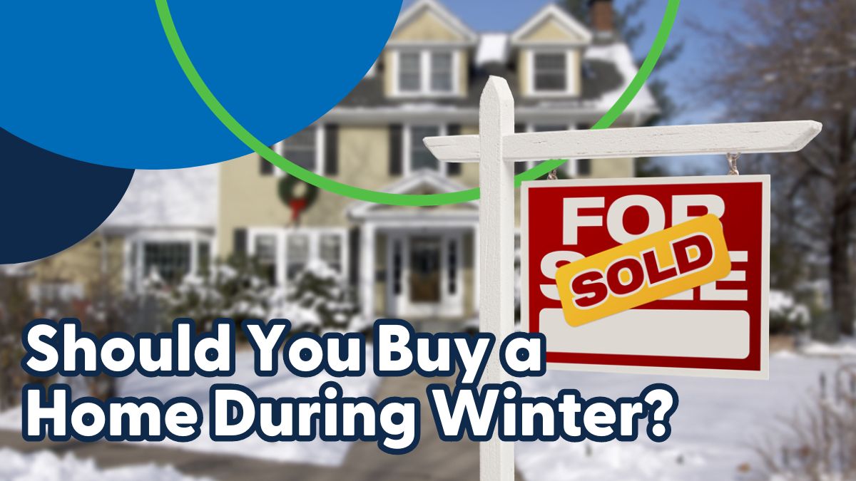Should You Buy a Home in the Winter?