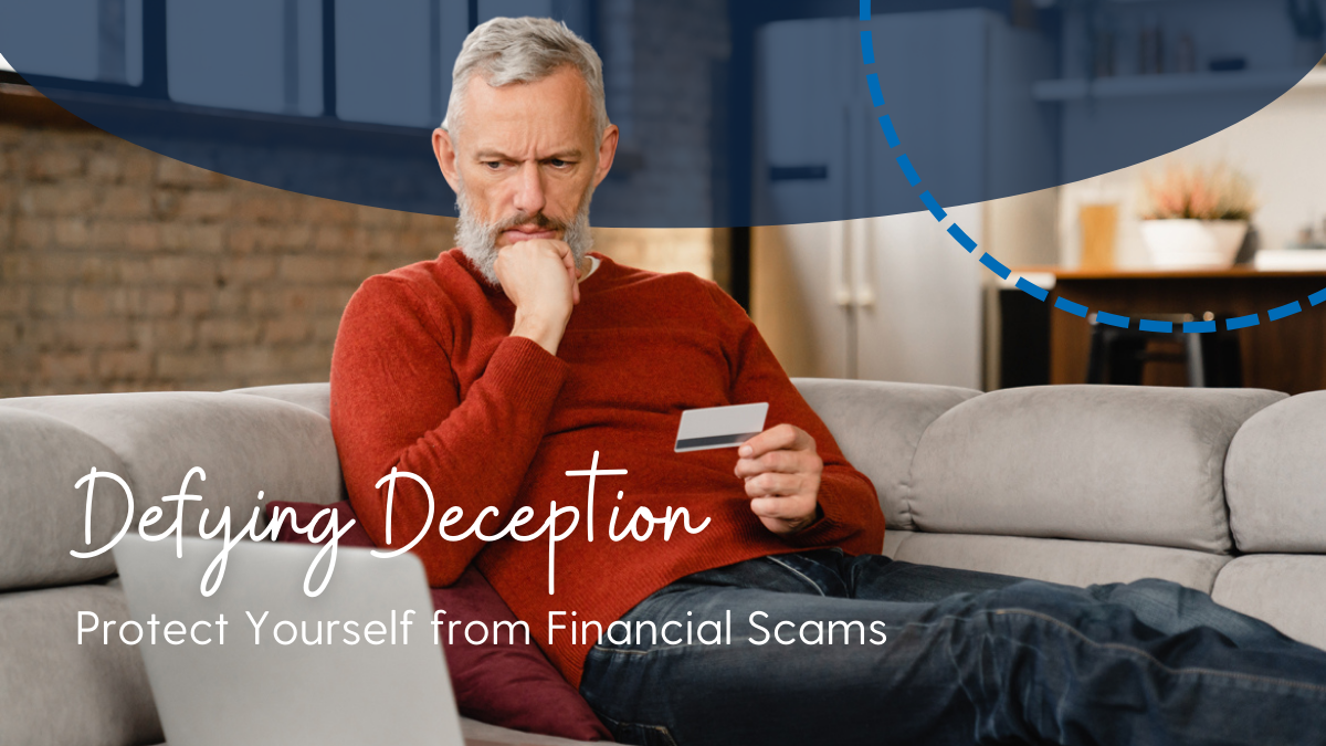 Defying Deception: Protect Yourself from Financial Scams