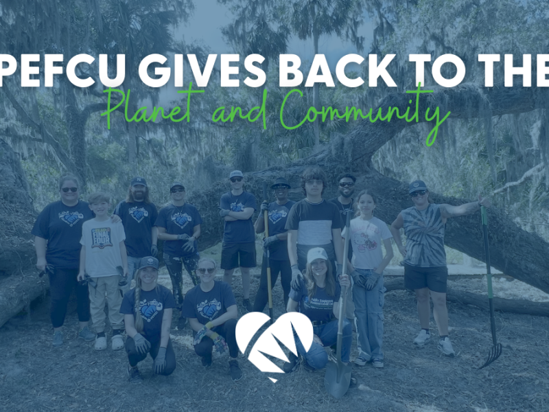 PEFCU Gives Back to the Planet and the Community PEFCU Gives Back to the Planet and the Community