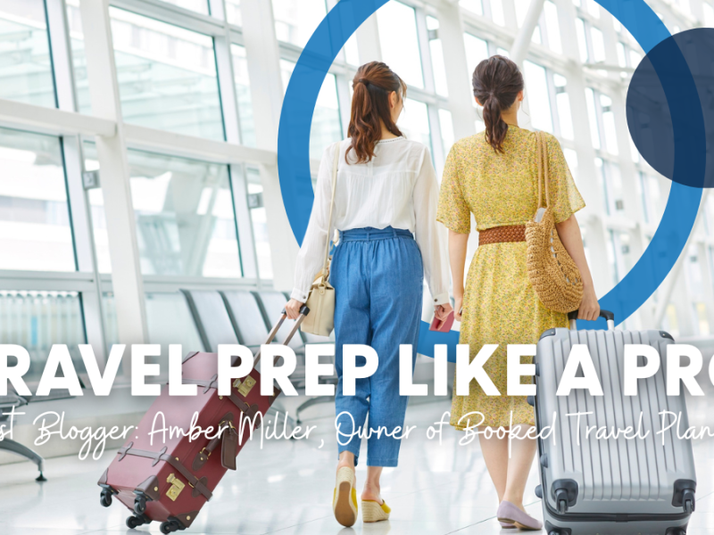 Travel Prep Like A Pro