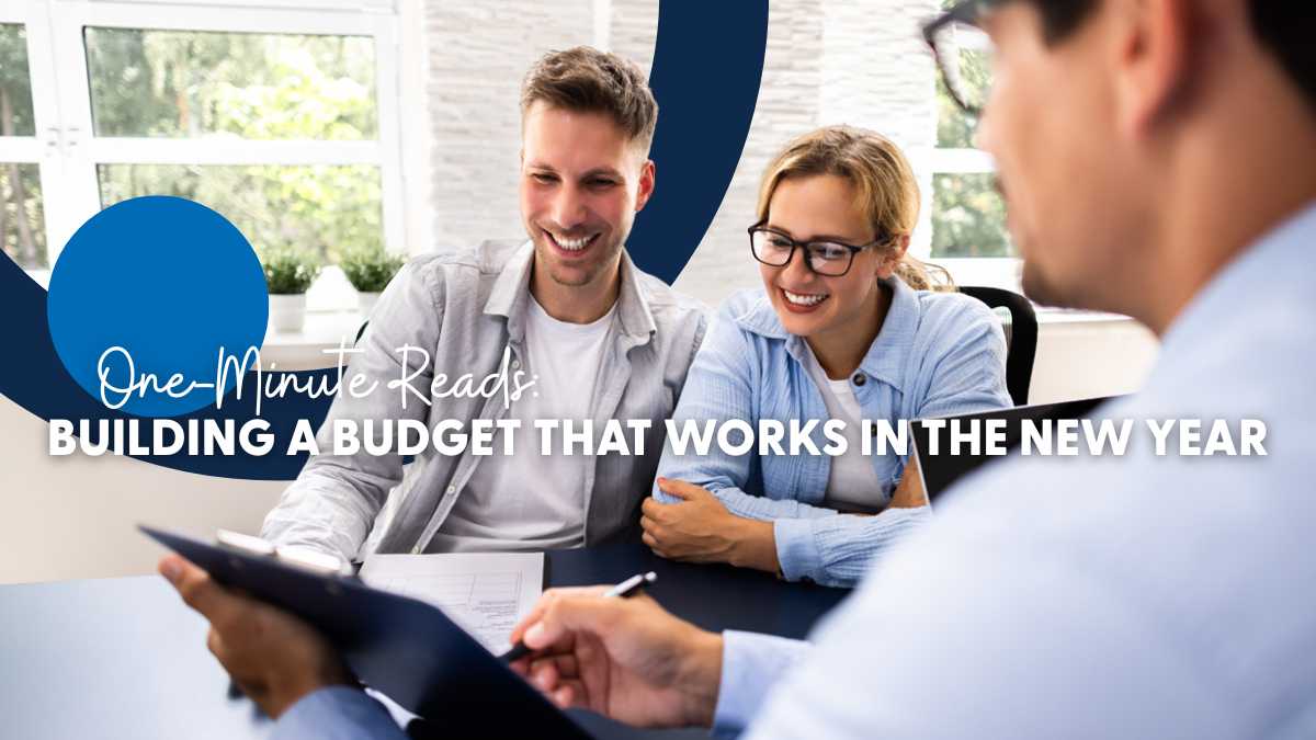 One-Minute Read: Building a Budget That Works in the New Year