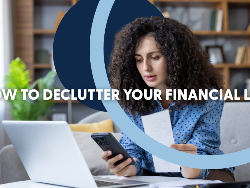 How to Declutter Your Financial Life