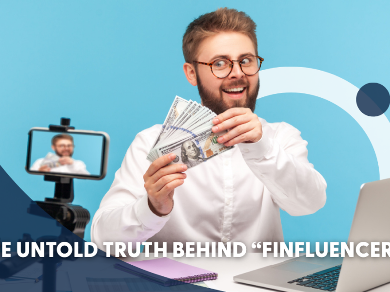 The Untold Truth Behind “Finfluencers”