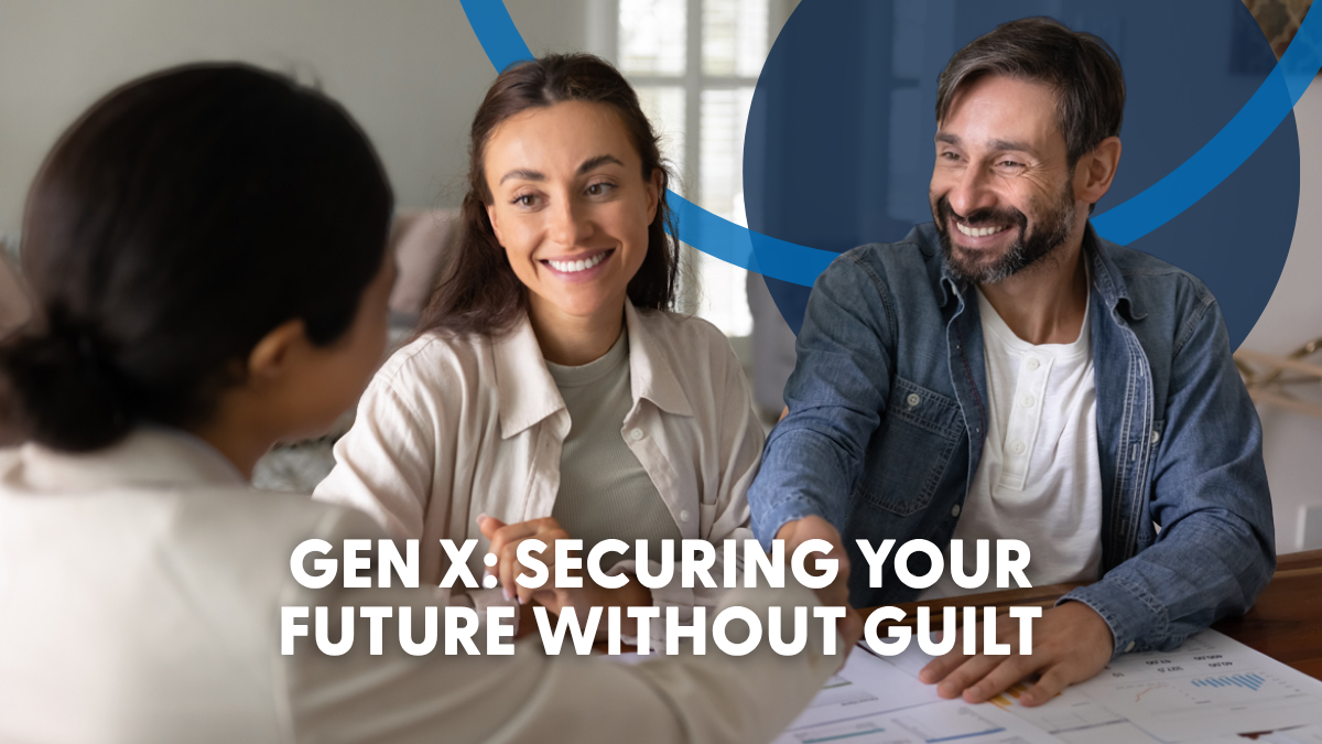 Gen X: Securing Your Future Without Guilt