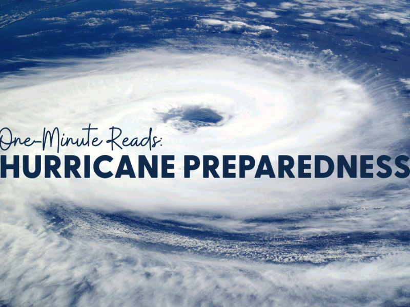 One-Minute Reads: Hurricane Preparedness