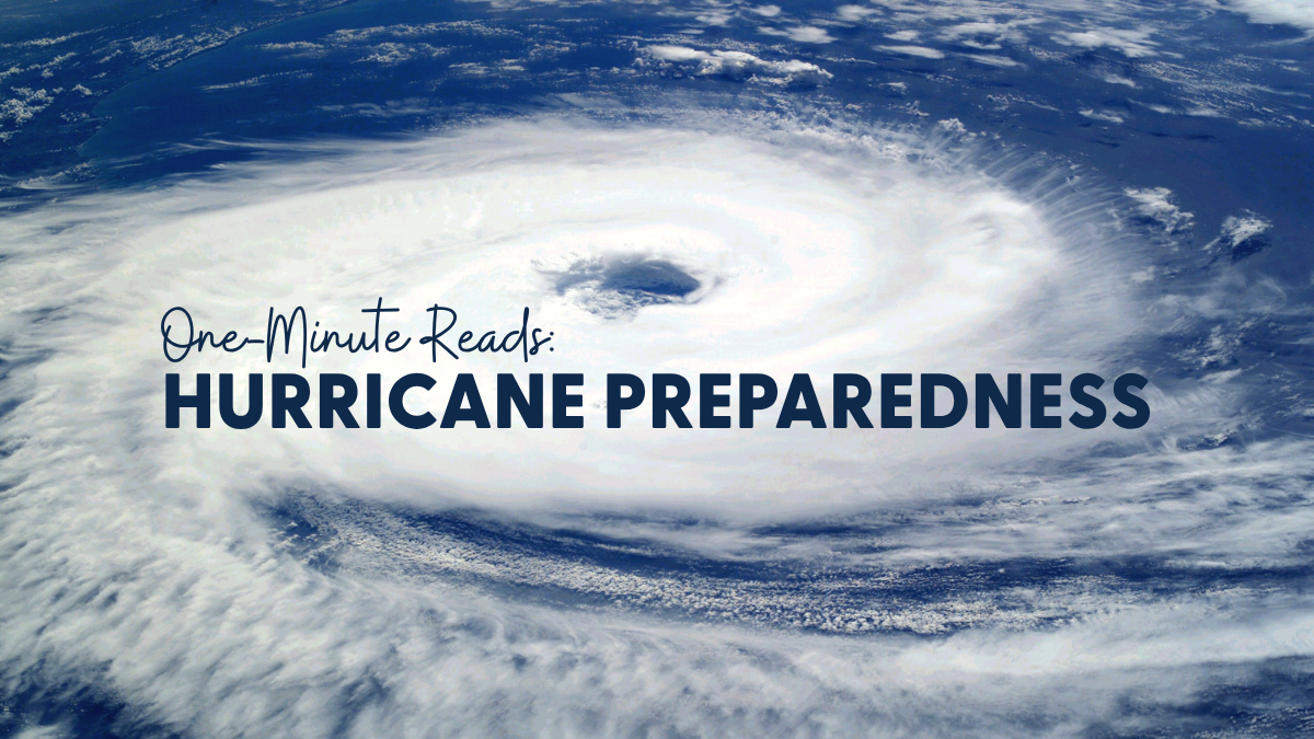 One-Minute Reads: Hurricane Preparedness