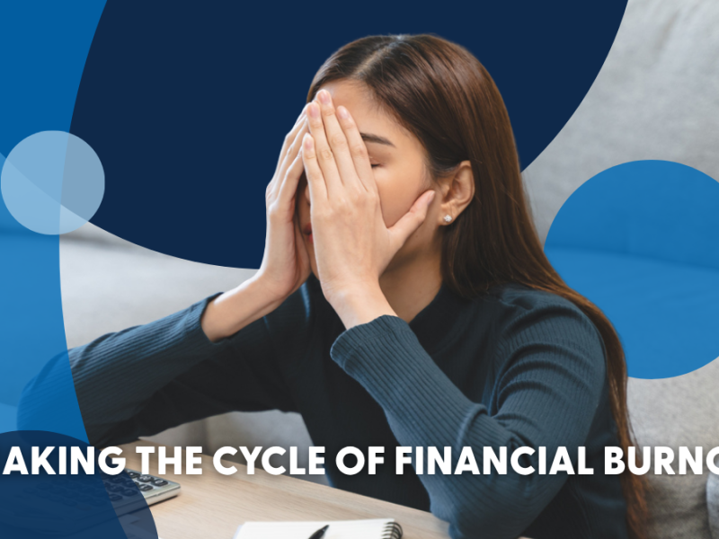 Breaking the Cycle of Financial Burnout