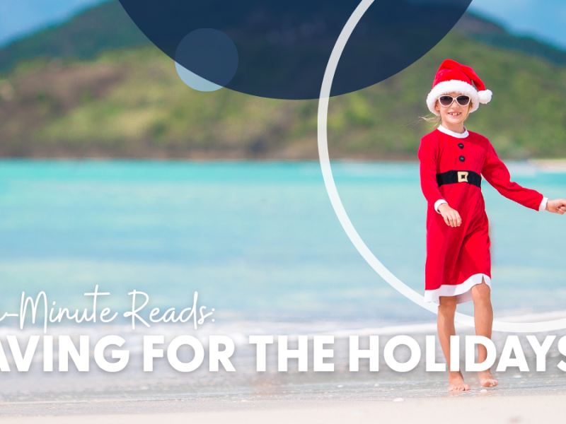 One-Minute Reads: Saving for the Holiday Season