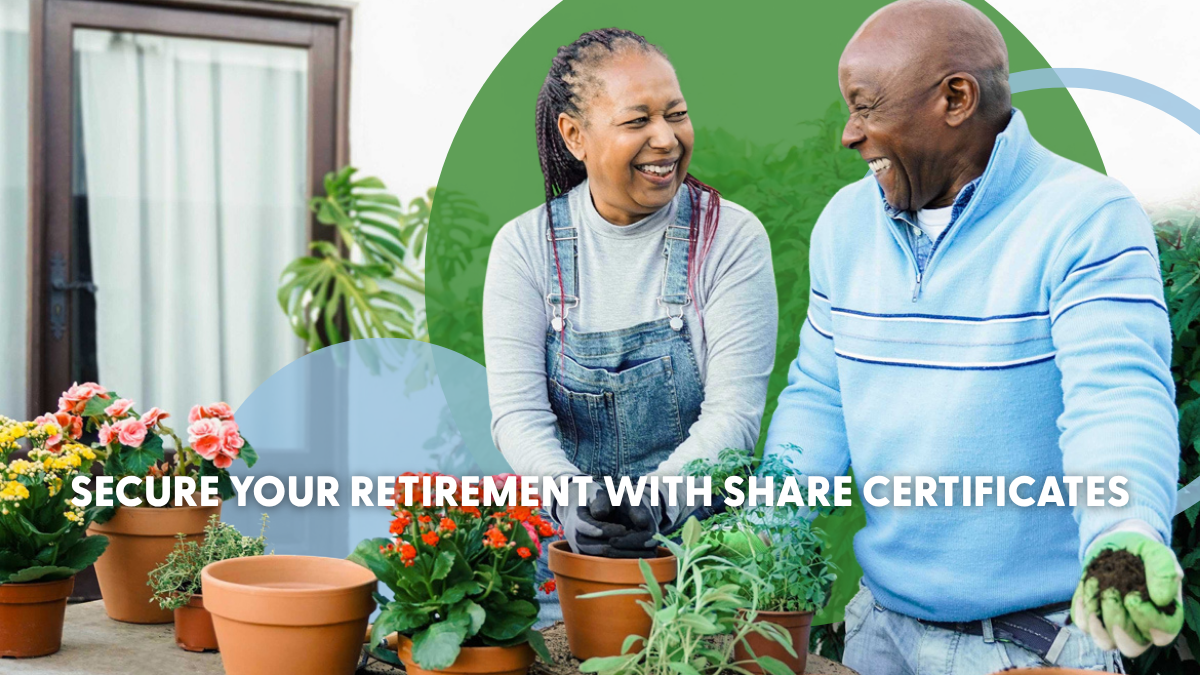 Secure Your Retirement with Share Certificates Secure Your Retirement with Share Certificates